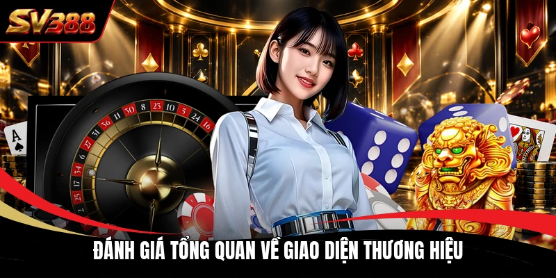 danh gia tong quan ve giao dien thuong hieu Đánh giá tổng quan về giao diện thương hiệu