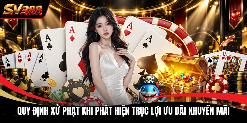 Quy định xử phạt khi phát hiện trục lợi ưu đãi khuyến mãi